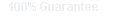100 percent guarantee